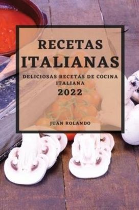 Recetas Italianas 2022 Recetas Italianas 2022