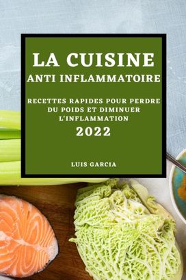 Cuisine Anti-Inflammatoire 2022 Cuisine Anti-Inflammatoire 2022