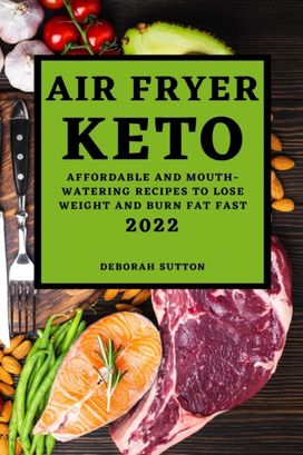 Air Fryer Keto 2022 Air Fryer Keto 2022