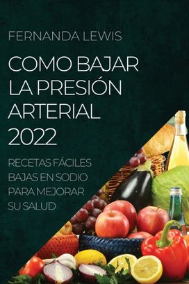 Como Bajar La Presion Arterial 2022 Como Bajar La Presion Arterial 2022