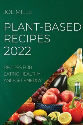 Plant-Based Recipes 2022