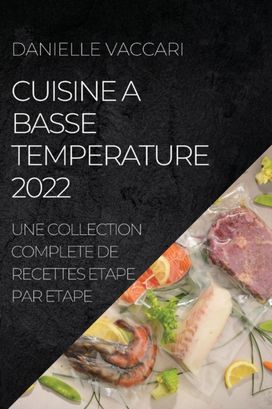 Cuisine a Basse Temperature 2022 Cuisine a Basse Temperature 2022