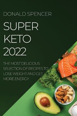 Super Keto 2022 Super Keto 2022