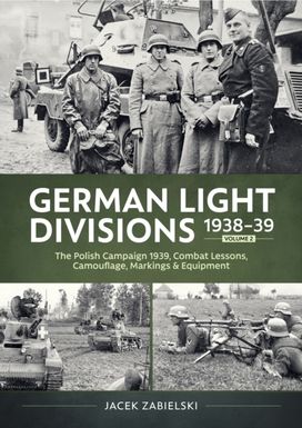 German Light Divisions 1938-39 Volume 2 German Light Divisions 1938-39 Volume 2