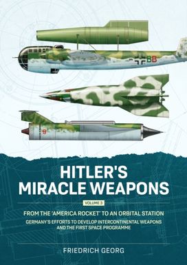 Hitler's Miracle Weapons Volume 3 Hitler's Miracle Weapons Volume 3