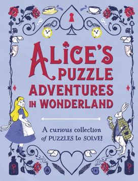 Alice's Puzzle Adventures in Wonderland Alice's Puzzle Adventures in Wonderland