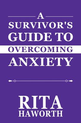 Survivor’s Guide to Overcoming Anxiety Survivor’s Guide to Overcoming Anxiety