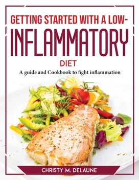 Getting Started with a Low-Inflammatory Diet