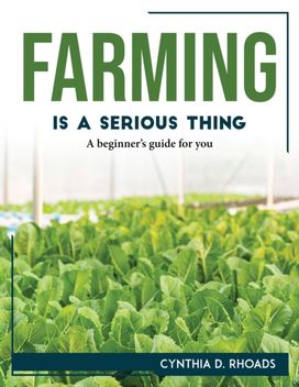 Farming is a Serious Thing Farming is a Serious Thing