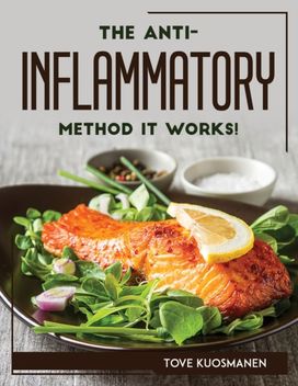 Anti-Inflammatory Method it Works! Anti-Inflammatory Method it Works!