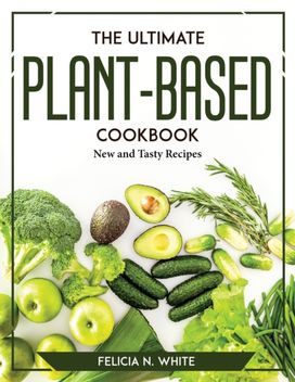 Ultimate Plant-Based Cookbook