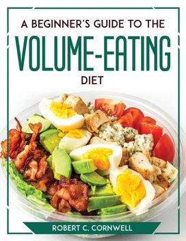 Beginner's Guide to the Volume-Eating Diet