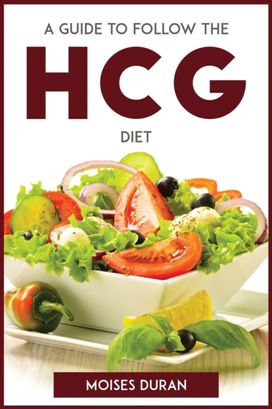 Guide to Follow the Hcg Diet