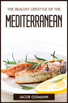 Healthy Lifestyle of the Mediterraneaneans