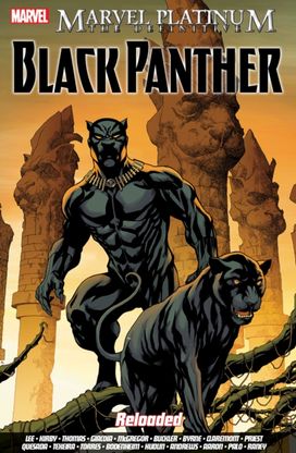 Marvel Platinum: the Definitive Black Panther Reloaded Marvel Platinum: the Definitive Black Panther Reloaded