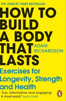 How To Build a Body That Lasts How To Build a Body That Lasts