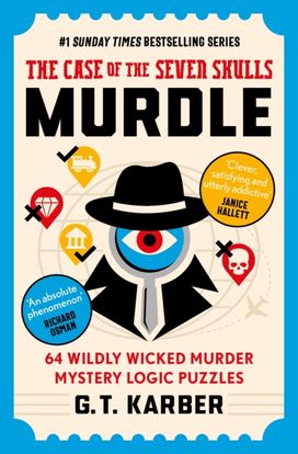 Murdle: The Case of the Seven Skulls: THE SUNDAY TIMES BESTSELLING SERIES Murdle: The Case of the Seven Skulls: THE SUNDAY TIMES BESTSELLING SERIES
