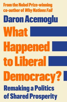 What Happened to Liberal Democracy? What Happened to Liberal Democracy?