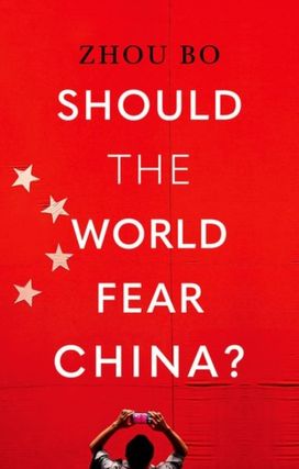 Should the World Fear China? Should the World Fear China?