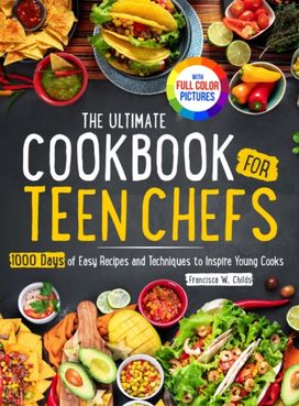 Ultimate Cookbook for Teen Chefs