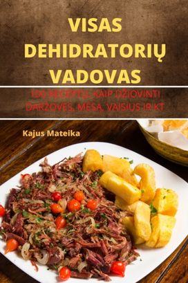 Visas DehidratoriŲ Vadovas Visas DehidratoriŲ Vadovas