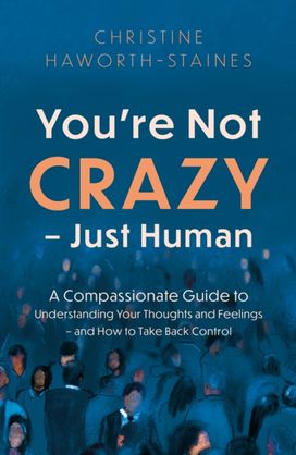 You’re Not Crazy – Just Human You’re Not Crazy – Just Human