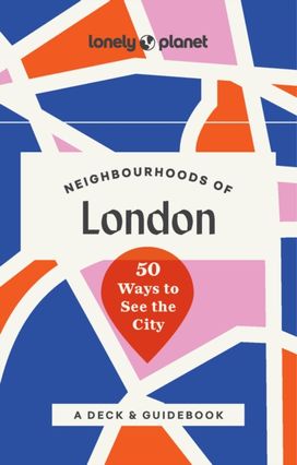 Lonely Planet Neighbourhoods of London Lonely Planet Neighbourhoods of London