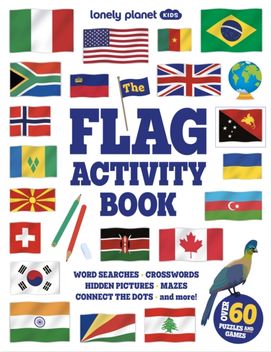 Lonely Planet Kids The Flag Activity Book Lonely Planet Kids The Flag Activity Book
