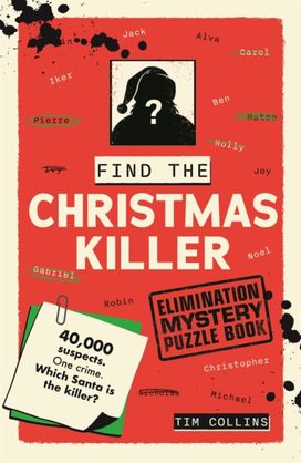 Elimination Mystery Puzzle Book: Find the Christmas Killer Elimination Mystery Puzzle Book: Find the Christmas Killer