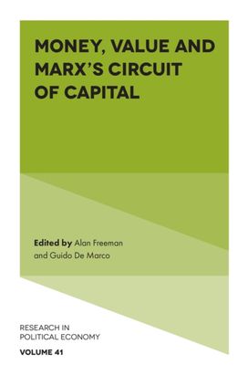 Money, Value and Marx’s Circuit of Capital Money, Value and Marx’s Circuit of Capital