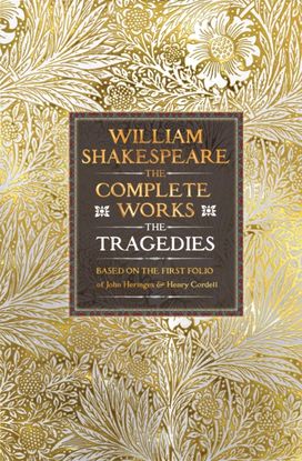 William Shakespeare Complete Works The Tragedies William Shakespeare Complete Works The Tragedies