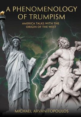 Phenomenology of Trumpism Phenomenology of Trumpism