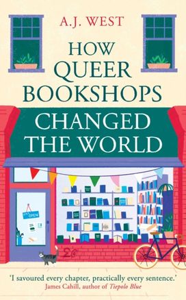 How Queer Bookshops Changed the World How Queer Bookshops Changed the World