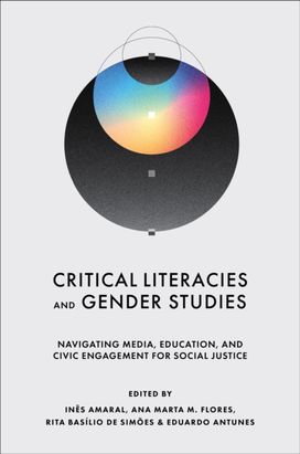 Critical Literacies and Gender Studies Critical Literacies and Gender Studies