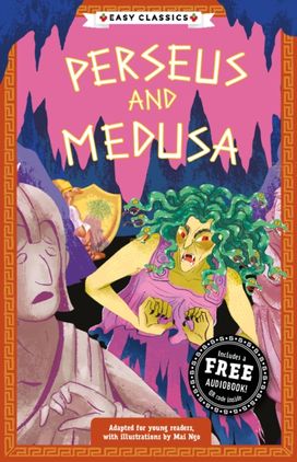 Greek Classics: Perseus and Medusa (Easy Classics) Greek Classics: Perseus and Medusa (Easy Classics)