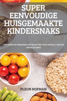 Super Eenvoudige Huisgemaakte Kindersnaks