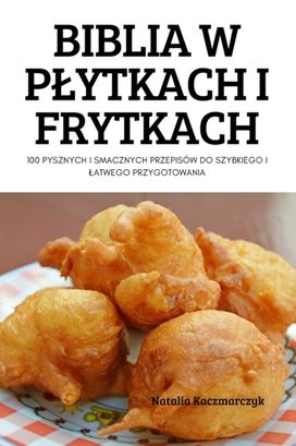 Biblia W Plytkach I Frytkach