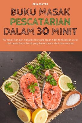 Buku Masak Pescatarian Dalam 30 Minit
