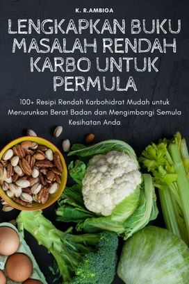 Lengkapkan Buku Masalah Rendah Karbo Untuk Permula
