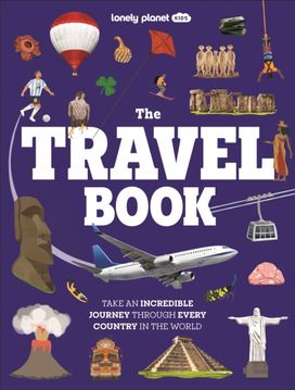 Lonely Planet Kids The Travel Book Lonely Planet Kids The Travel Book