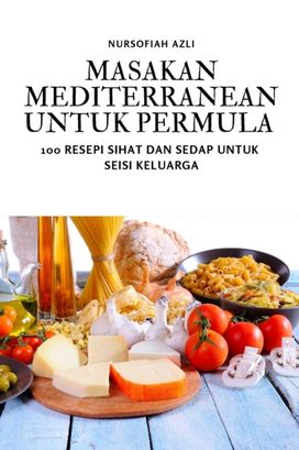 Masakan Mediterranean Untuk Permula Masakan Mediterranean Untuk Permula