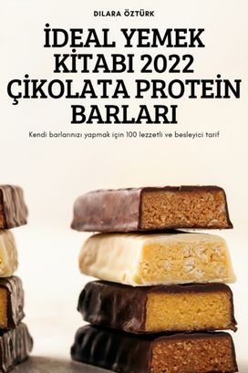 Ideal Yemek Kitabi 2022 Cikolata Protein Barlari