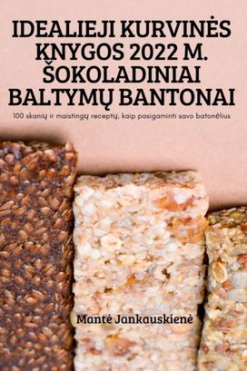 Idealieji Kurvines Knygos 2022 M. Sokoladiniai BaltymŲ Bantonai