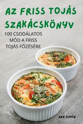 Az Friss Tojas Szakacskoenyv