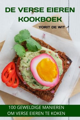 De Verse Eieren Kookboek De Verse Eieren Kookboek