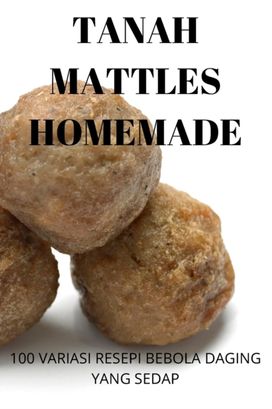 Tanah Mattles Homemade