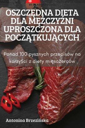 OszczĘdna Dieta Dla MĘŻczyŹni Uproszczona Dla PoczĄtkujĄcych OszczĘdna Dieta Dla MĘŻczyŹni Uproszczona Dla PoczĄtkujĄcych