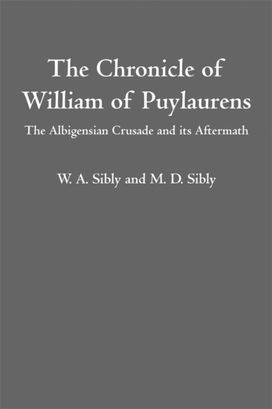 Chronicle of William of Puylaurens Chronicle of William of Puylaurens