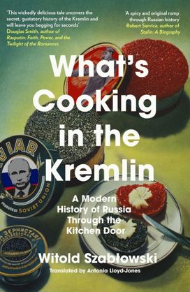 What's Cooking in the Kremlin What's Cooking in the Kremlin