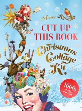 Cut Up This Book: Christmas Collage Kit Cut Up This Book: Christmas Collage Kit
